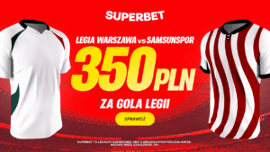 Legia - Samsunspor 350 zł w Superbet (02.10)