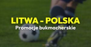 Litwa - Polska promocje (12.10)