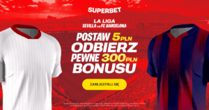 Sevilla - Barcelona 300 zł od Superbet (05.10)