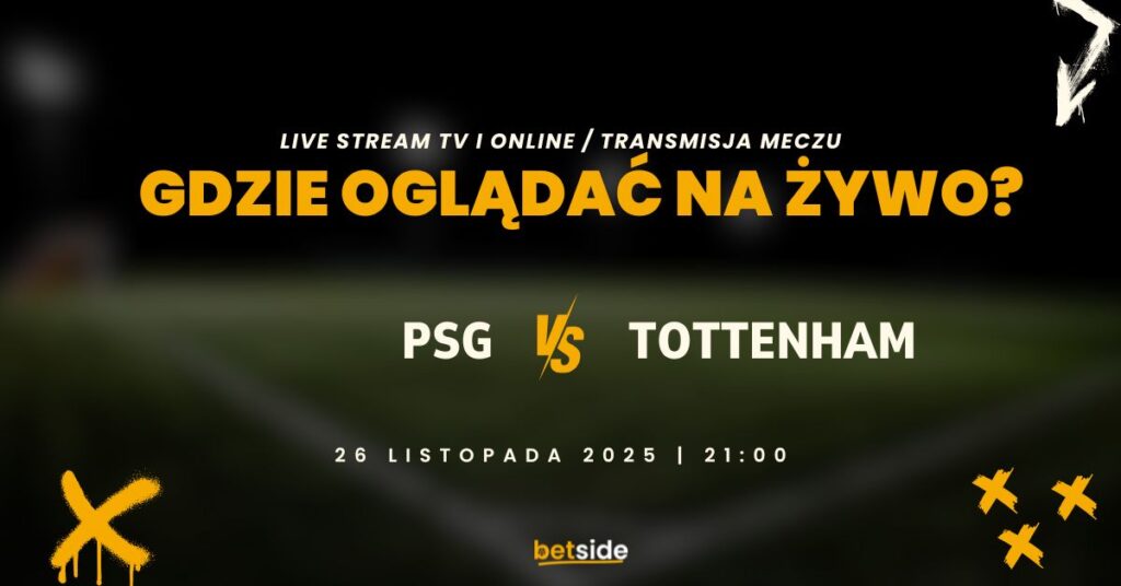 PSG - Tottenham transmisja (26.11)