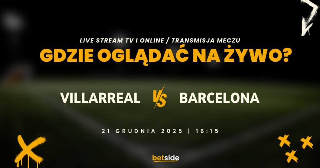 Villarreal - Barcelona transmisja (21.12)