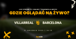 Villarreal - Barcelona transmisja (21.12)