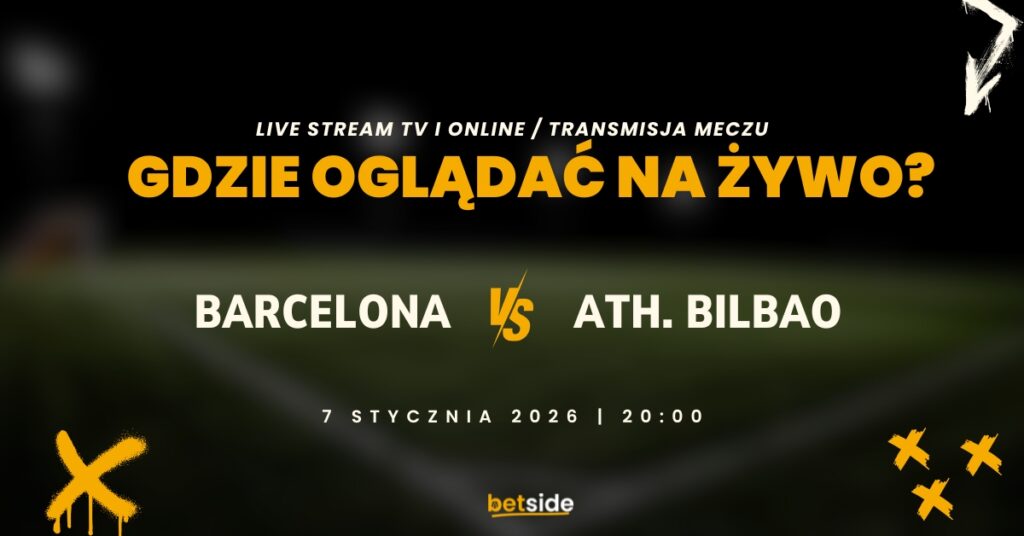 barcelona ath bilb 701 gdzie ogladac