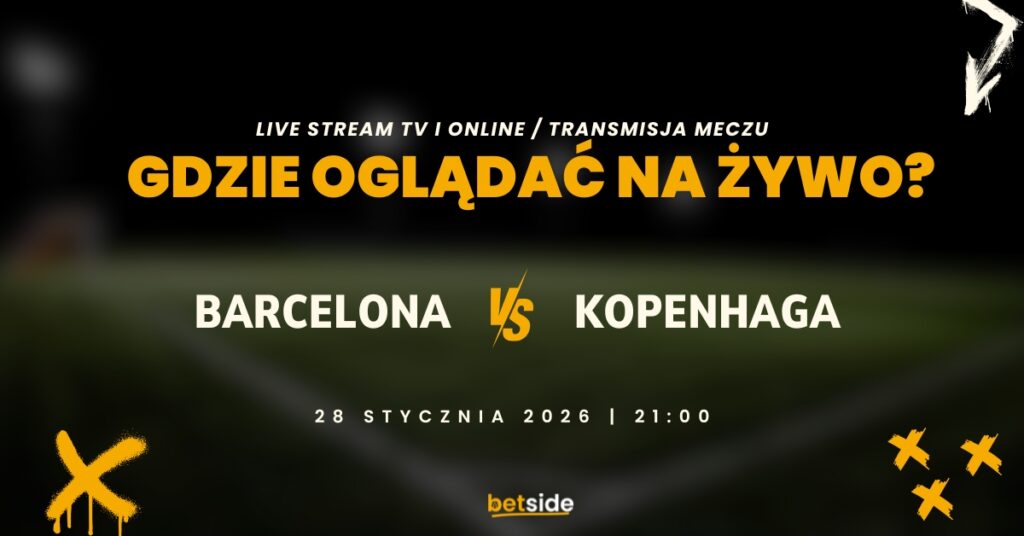 Barcelona - Kopenhaga gdzie oglądać za darmo (28.01)