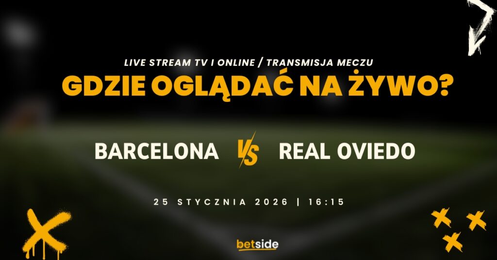 Barcelona - Real Oviedo gdzie oglądać za darmo (25.01)