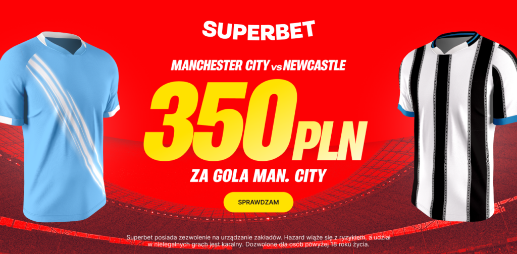 Mancheter City - Newcastle 350 zł w Superbet (04.02)