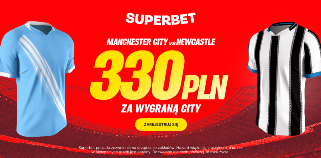 Manchester City - Newcastle 330 zł w Superbet (21.02)