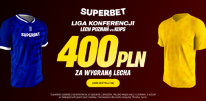 Lech - KuPs 400 zł w Superbet (26.02)