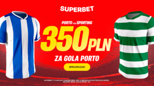 Porto - Sporting 350 zł w Superbet (09.02)