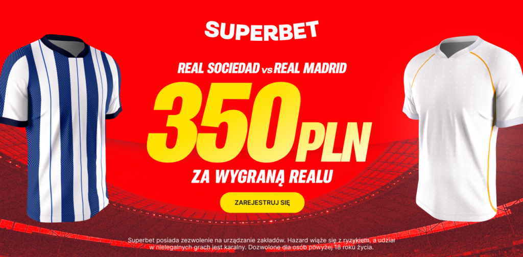 Real Madryt - Sociedad 350 zł w Superbet (14.02)