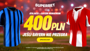 Atalanta - Bayern 400 zł w Superbet (10.03)