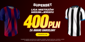 Barcelona - Newcastle 400 zł w Superbet (18.03)