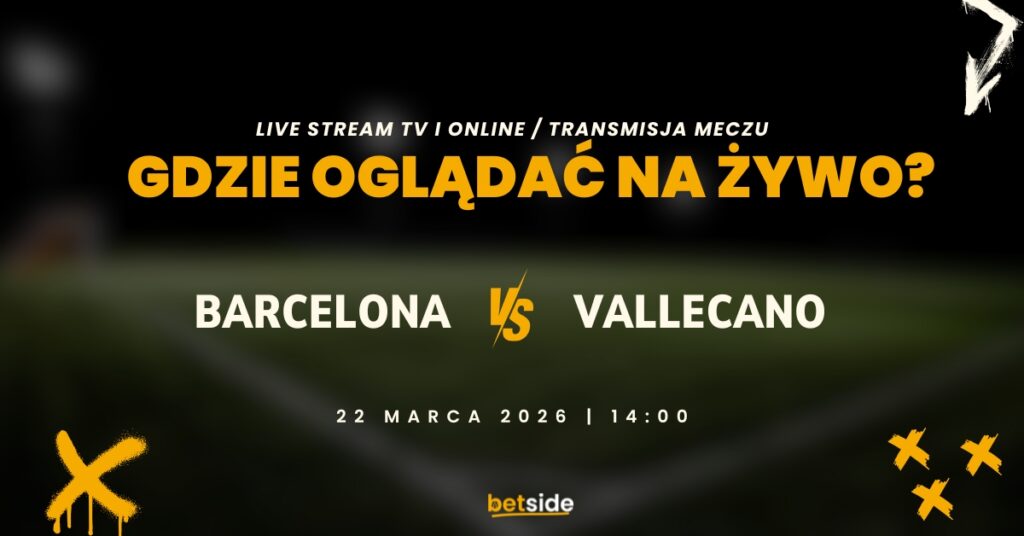 Barcelona - Vallecano gdzie oglądać?