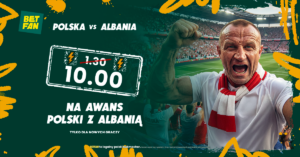 Polska - Albania kurs 10.00 w Betfan (26.03)