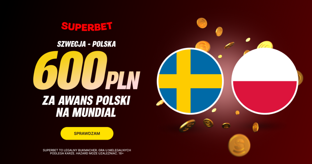 Szwecja - Polska 600 zł w Superbet (31.03)