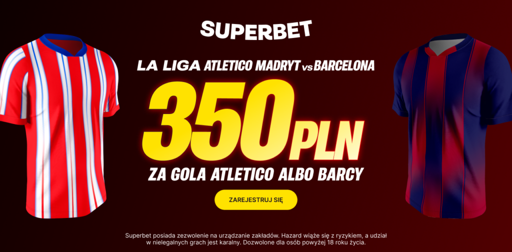 Atletico - Barcelona 350 zł w Superbet (04.04)