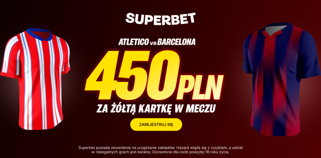 Barcelona - Atletico 450 zł w Superbet (14.04)