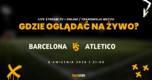 barcelona atletico 804 gdzie ogladac