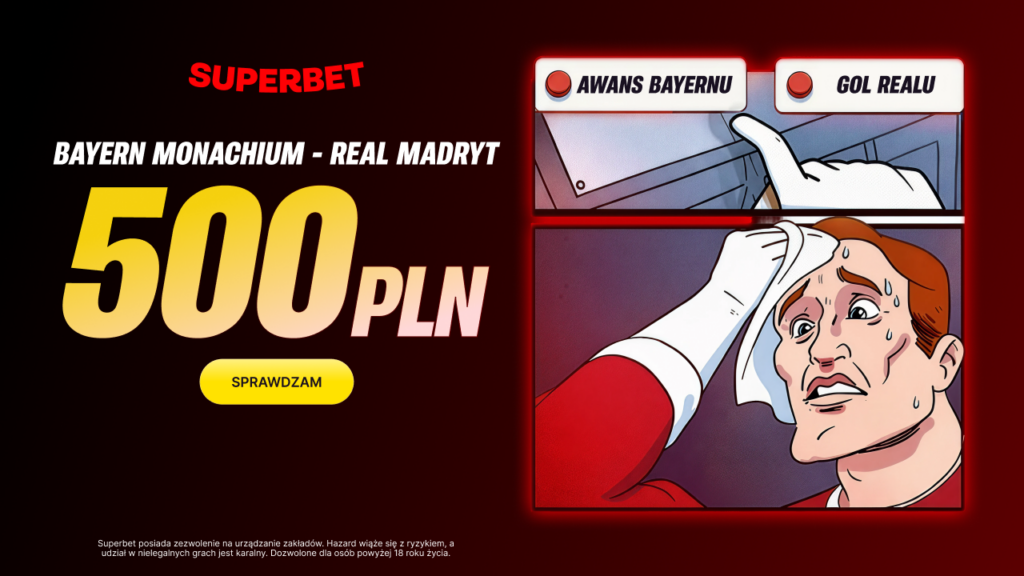 Bayern - Real 500 zł w Superbet (15.04)