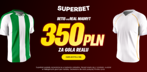 Betis - Real Madryt 350 zł w Superbet (24.04)
