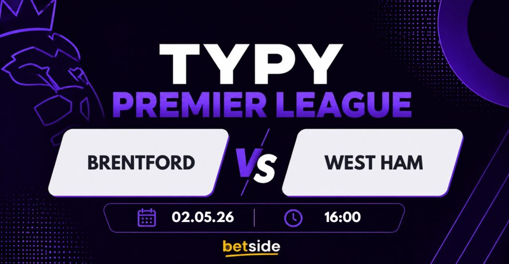 Brentford - West Ham typy 02.05.26