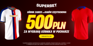 Górnik Zabrze - Raków 500 zł w Superbet (02.05.26)