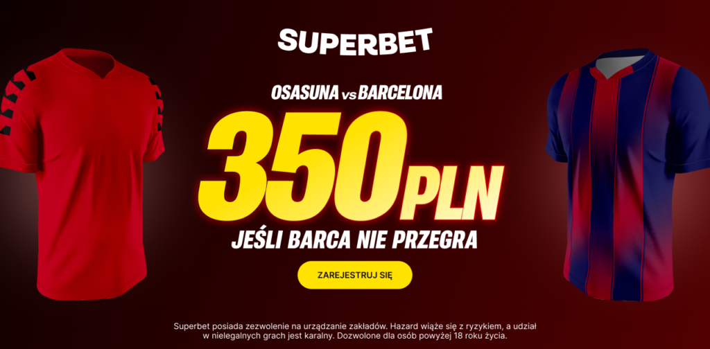 Osasuna - Barcelona 350 zł w Superbet (02.05.26)