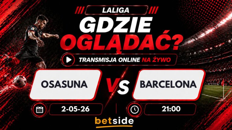 Osasuna – Barcelona: gdzie oglądać za darmo na żywo? Transmisja (02.05)