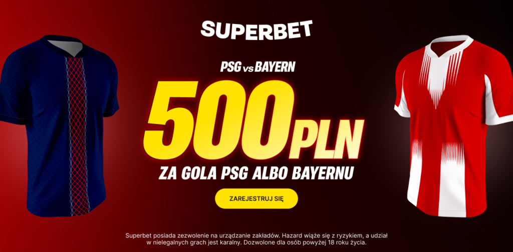 PSG - Bayern 500 zł w Superbet (28.04)