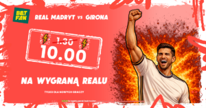 Real Madryt - Girona kurs 10.00 w Betfan (10.04)