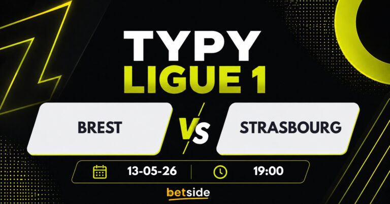 Brest – Strasbourg: typy, kursy i analiza (13.05.26)