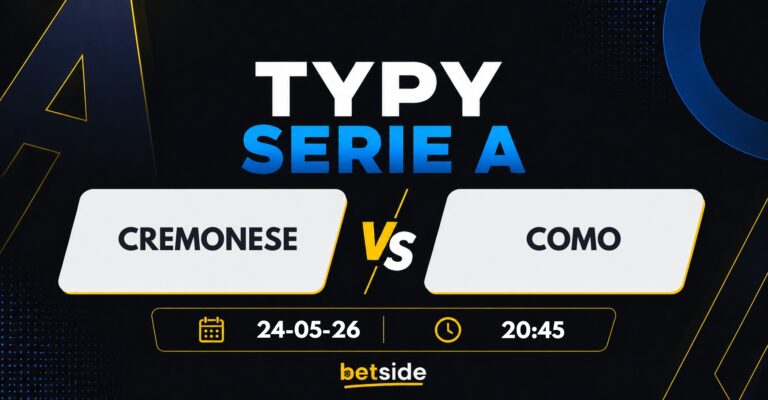 Cremonese – Como: typy, kursy i analiza (24.05.26)