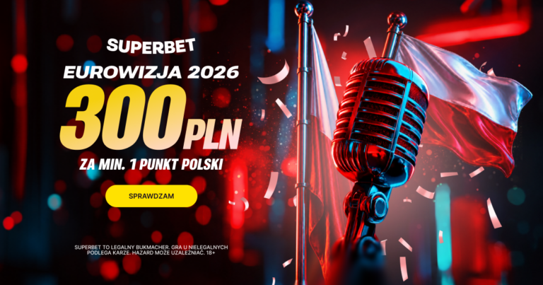 300 PLN za min. 1 punkt Polski na Eurowizji od Superbet