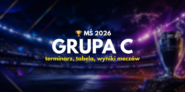 MŚ 2026 Grupa C: terminarz, tabela, wyniki meczów