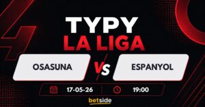 Osasuna – Espanyol: typy, kursy i analiza (17.05.26)
