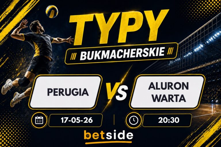Perugia – Warta Aluron Zawiercie: typy, kursy, analiza (17.05.26)