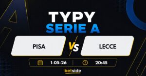 Pisa – Lecce: typy bukmacherskie, kursy i analiza (01.05.26)
