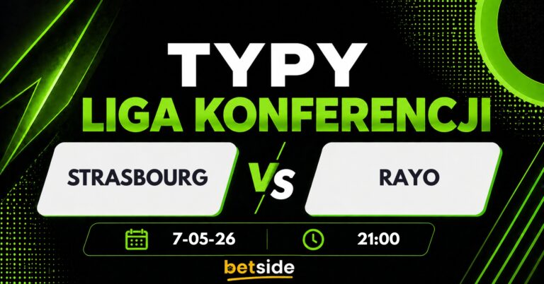 Strasbourg – Rayo Vallecano: typy, kursy i analiza (07.05.26)