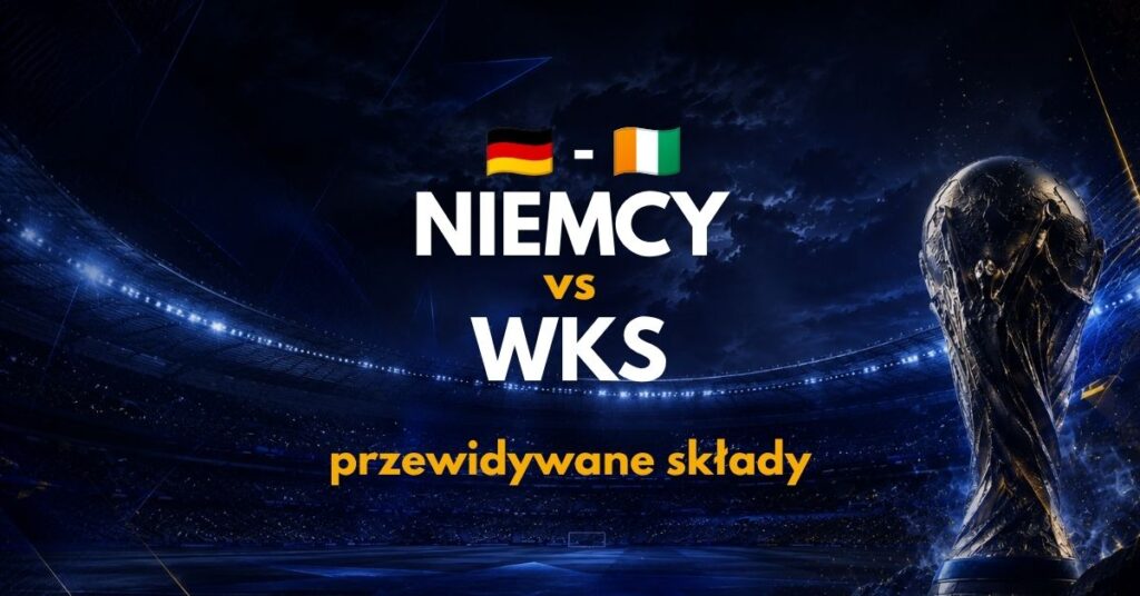 Niemcy - WKS przewidywane składy (20.06)