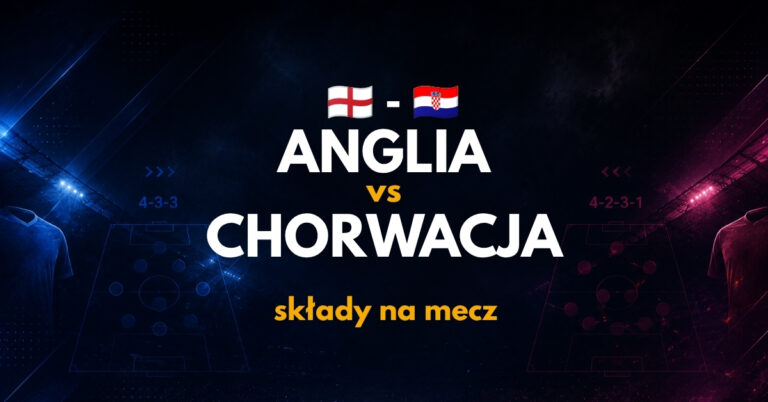 Anglia – Chorwacja: składy na mecz – znamy oficjalne!