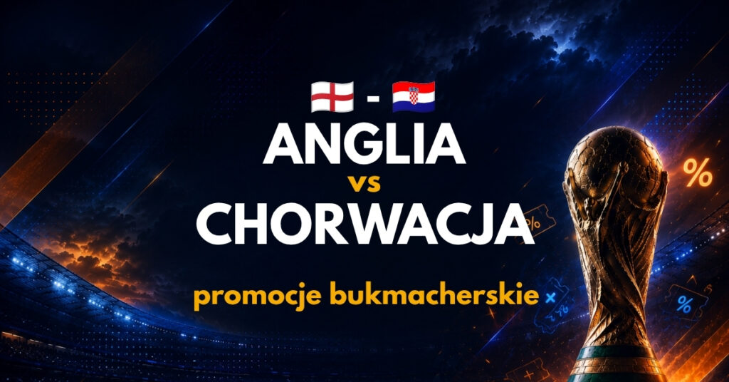 Anglia - Chorwacja promocje (17.06)