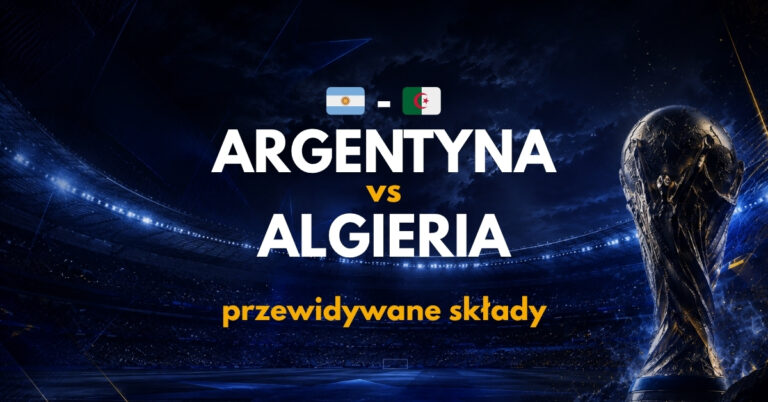 Argentyna – Algieria: przewidywane składy (17.06) | Gdzie obstawiać?