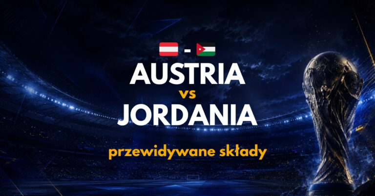 Austria – Jordania: przewidywane składy i absencje (17.06.26)