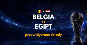 Belgia - Egipt: przewidywane składy (15.06)