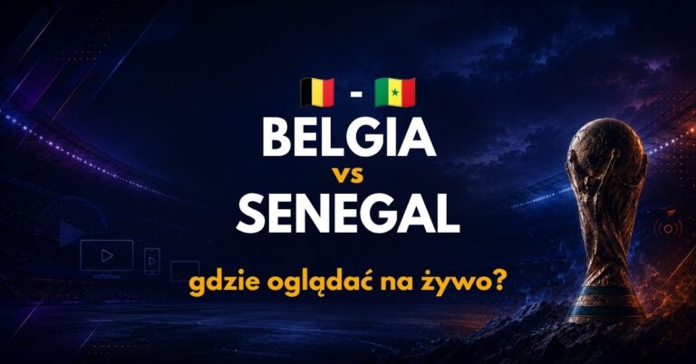 Belgia – Senegal: gdzie oglądać na żywo za darmo? (01.07.26)