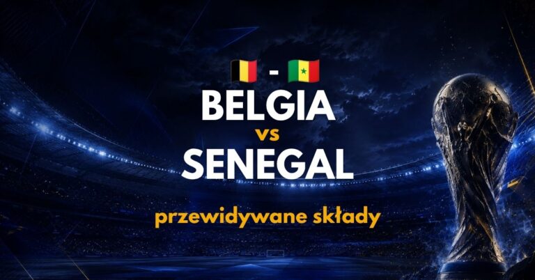 Belgia – Senegal: przewidywane składy (01.07) | Gdzie obstawiać?