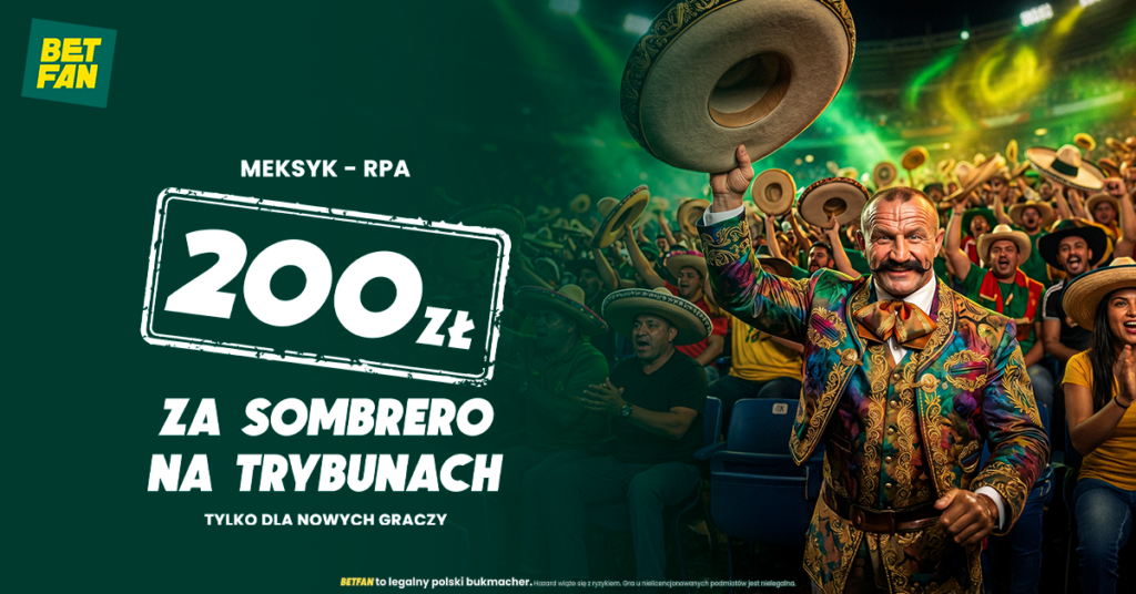 Betfan Sombrero 200 zł (11.06)