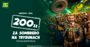 Betfan Sombrero 200 zł (11.06)