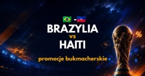 Brazylia - Haiti promocje (19.06)