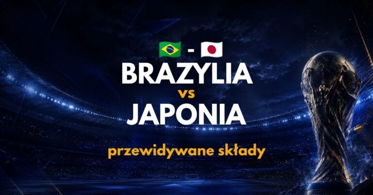 Brazylia – Japonia: przewidywane składy (29.06) | Gdzie obstawiać?